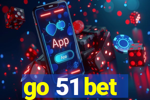 go 51 bet